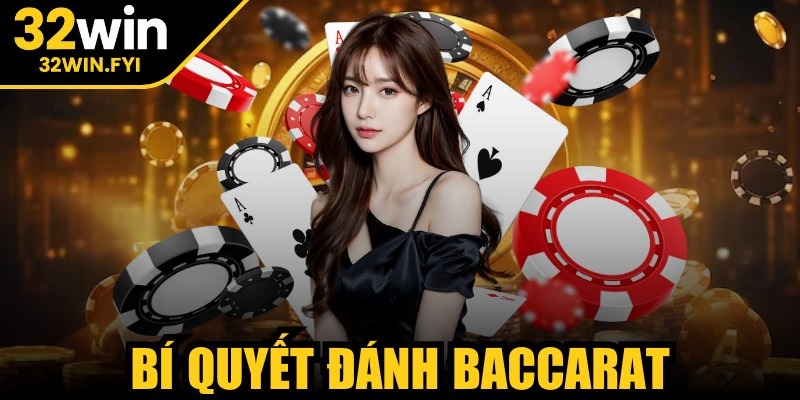 Bí quyết đánh baccarat