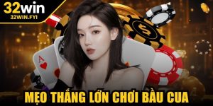 Mẹo thắng lớn chơi bầu cua