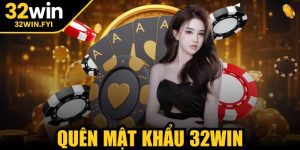 Quên mật khẩu 32win