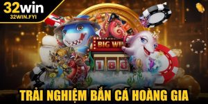 Trải nghiệm bắn cá hoàng gia