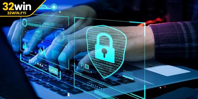 Quyền riêng tư 32win đảm bảo bảo mật thông tin 100%
